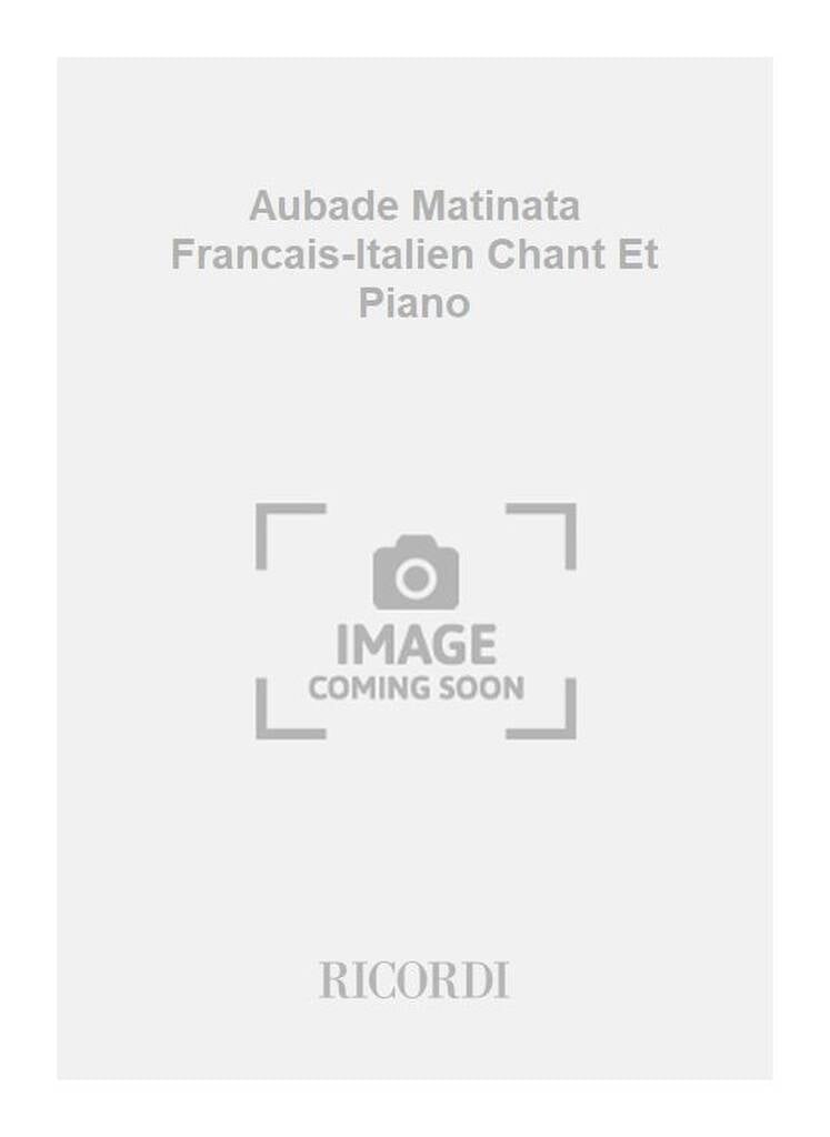 Aubade Matinata Francais-Italien Chant Et Piano